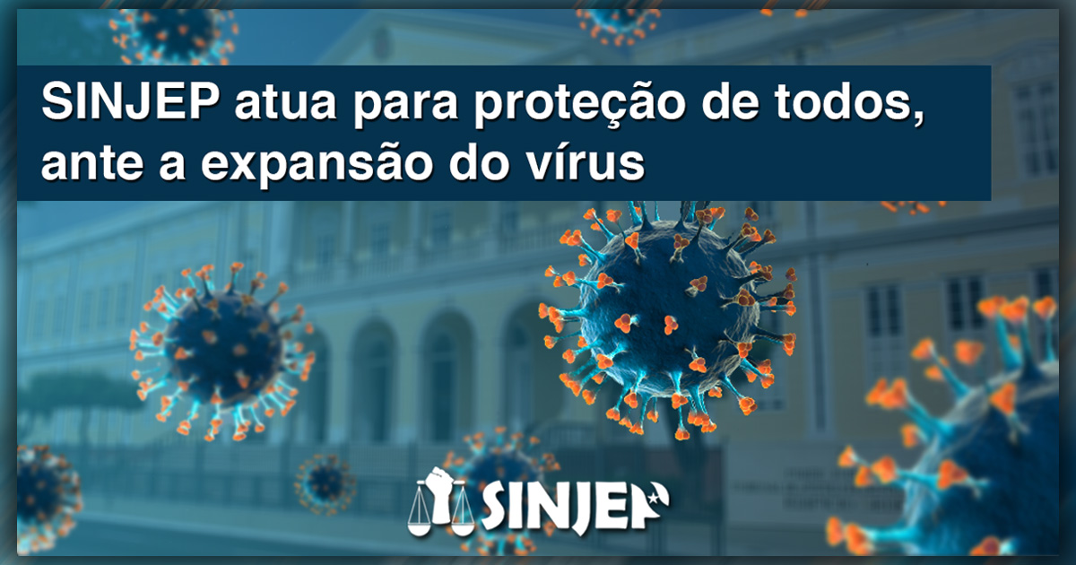 Read more about the article SINJEP atua para proteção de todos, ante a expansão do vírus.