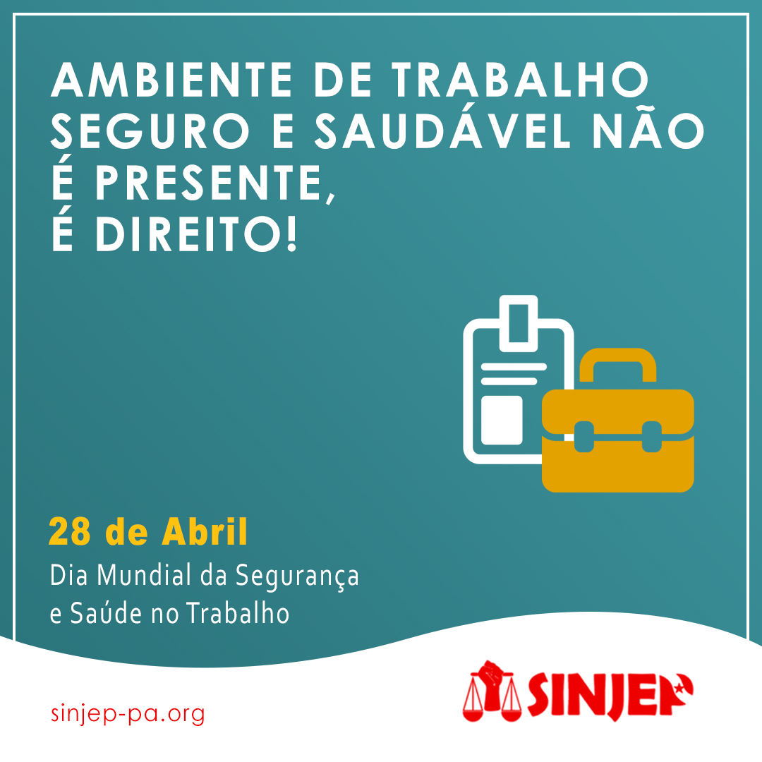 Read more about the article Dia Mundial da Segurança e Saúde no Trabalho – 28 de abril