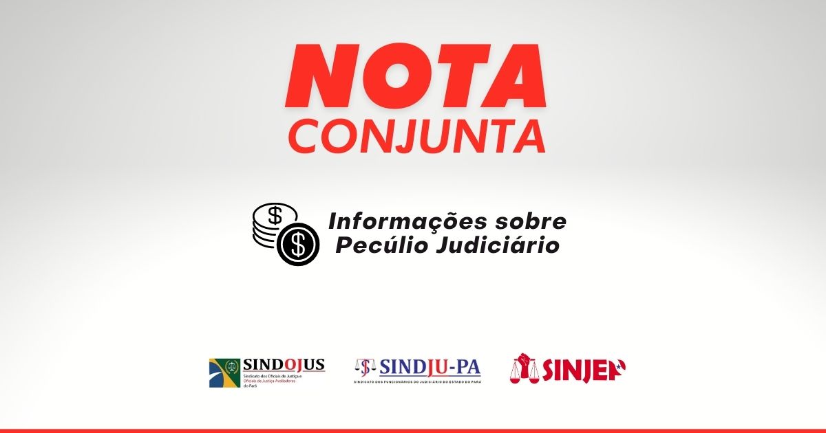 Read more about the article Nota Conjunta – Informações Sobre Pecúlio Judiciário