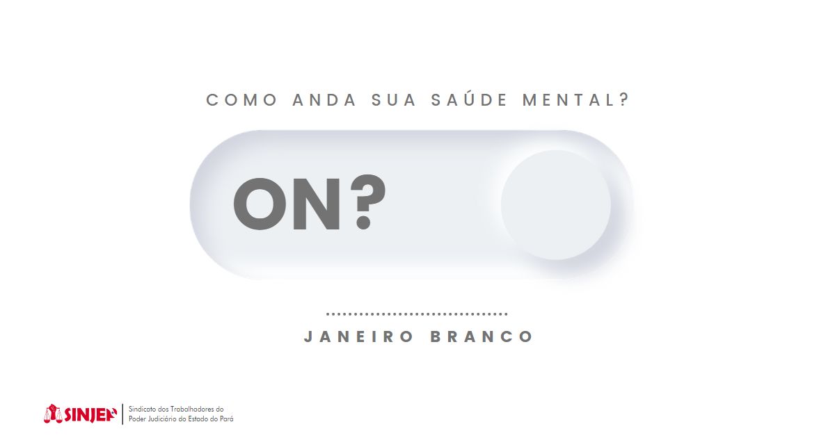 Read more about the article SINJEP destaca campanha ‘Janeiro Branco’ para a saúde mental