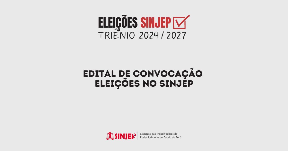 Read more about the article Edital de Convocação – Eleições no SINJEP