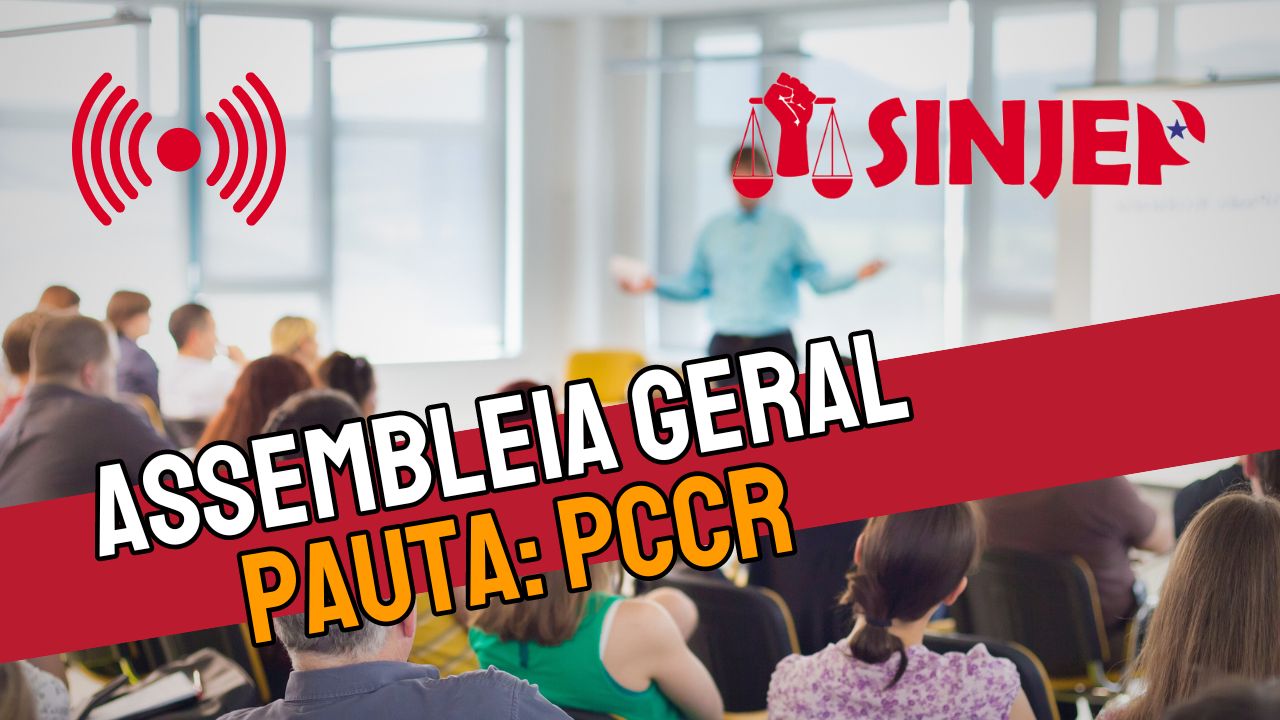 Read more about the article Assembleia Geral – Pauta: PCCR – 05/06 – 12h