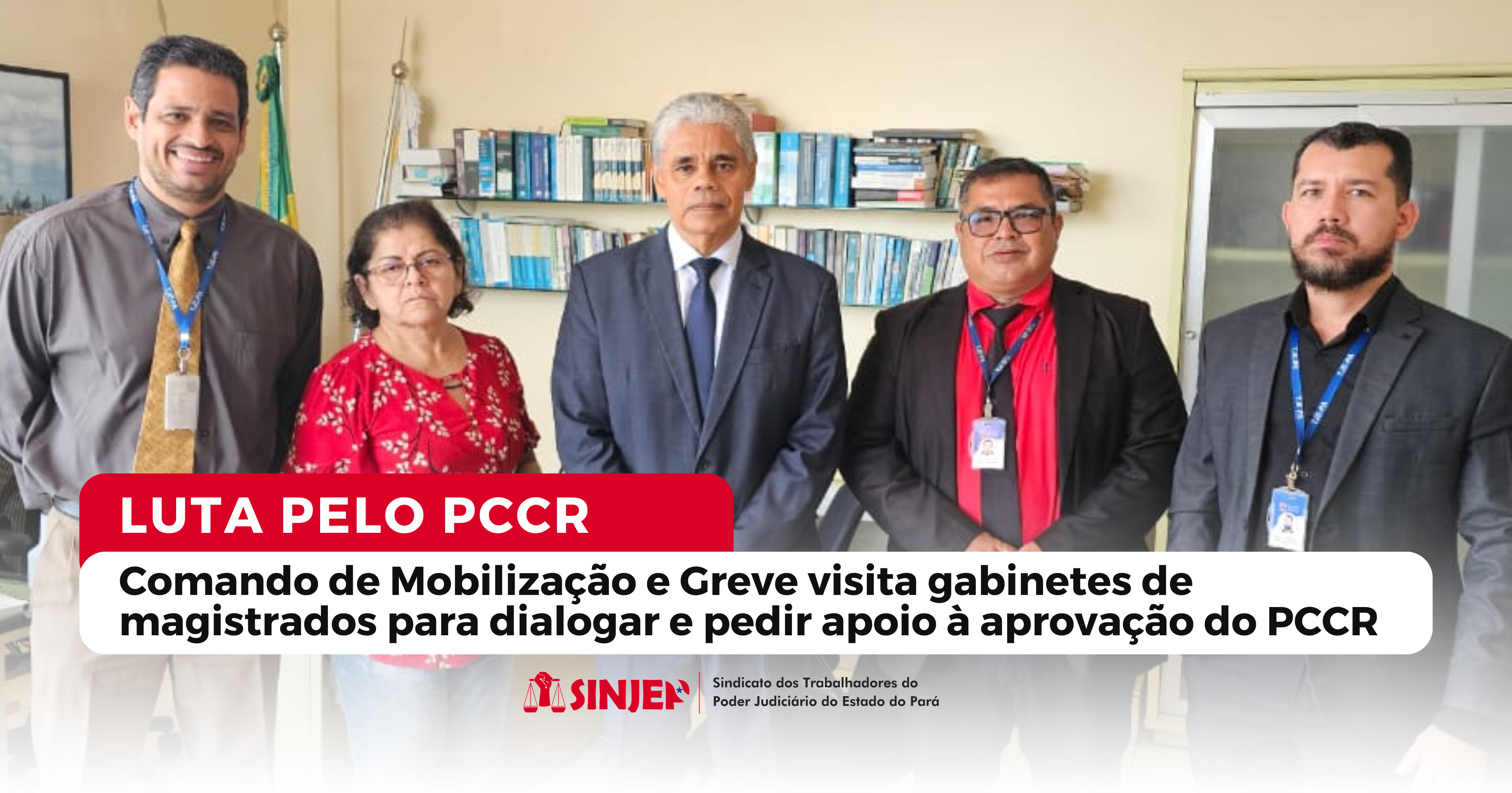 Read more about the article Comando de Mobilização e Greve visita gabinetes de magistrados para dialogar e pedir apoio à aprovação do PCCR