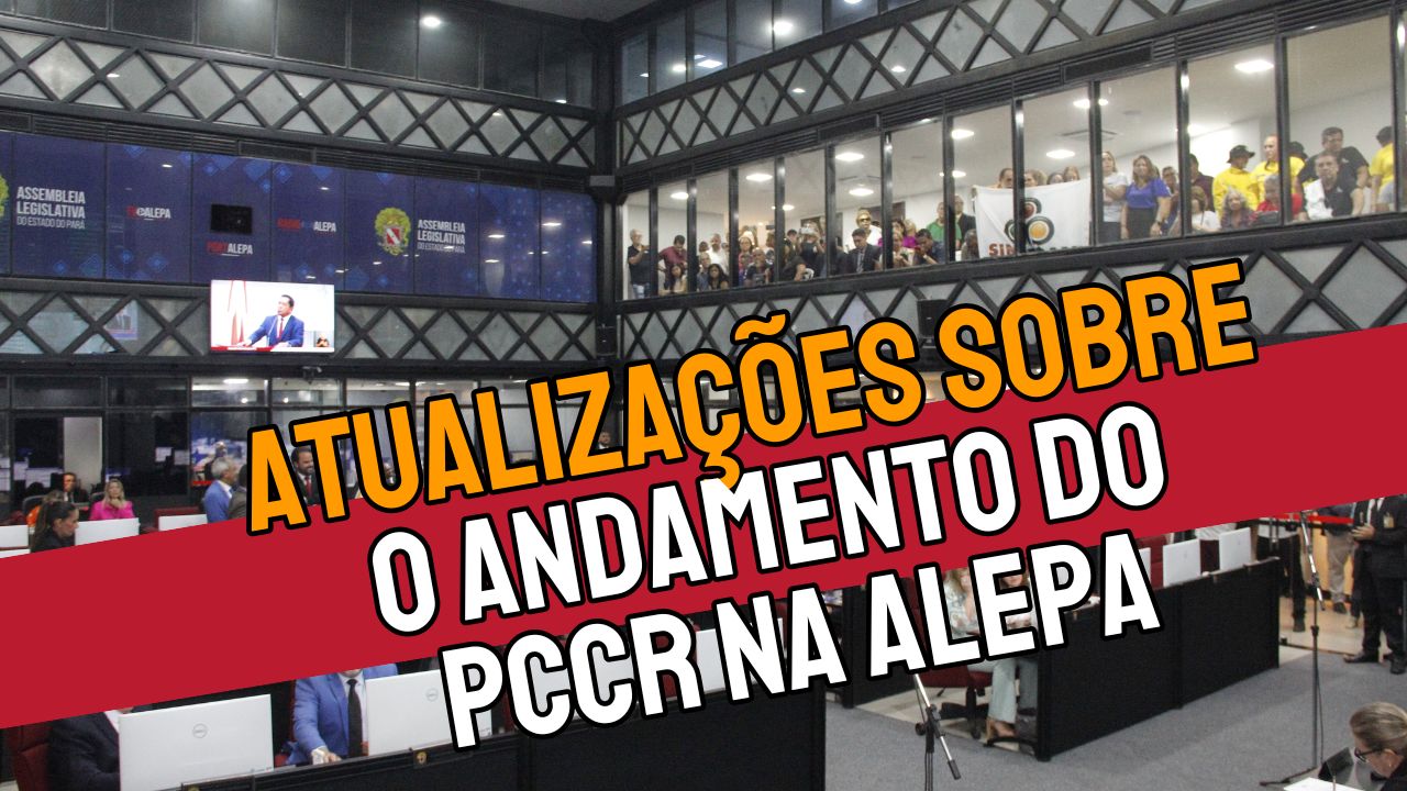 Read more about the article Atualizações sobre o andamento do PCCR na ALEPA