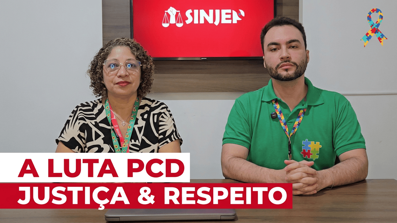 Read more about the article conexão SINJEP: A luta PCD – Justiça e Respeito